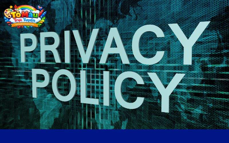 Chính sách bảo mật của Tô Màu Trực Tuyến
